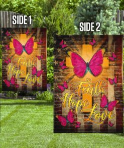 faith hope love butterfly flag 1747