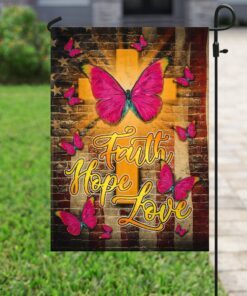 faith hope love butterfly flag 2078