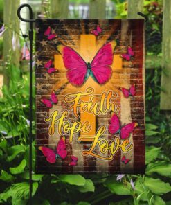 faith hope love butterfly flag 4893
