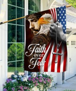 Faith Over Fear, Jesus Christ American Eagle Flag TPT663F