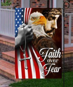 faith over fear, jesus christ american eagle flag tpt663f 3392