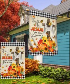 Fall Flag Fall For Jesus He Never Leaves Halloween Thanksgiving Flag MLN445F