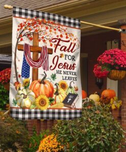 Fall Flag Thanksgiving Halloween Fall For Jesus He Never Leaves Flag MLN512F
