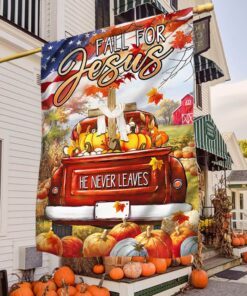 Fall For Jesus He Never Leaves. Thanksgiving Christian American Flag TPT307F