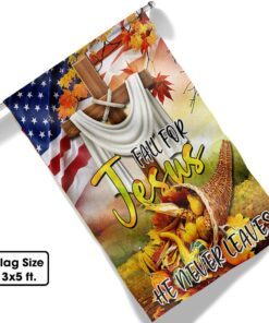 fall for jesus he never leaves christian lover flag bnn493f 2496