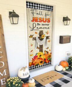 fall for jesus he never leaves halloween thanksgiving door cover &amp banner home decor mln445ds 4228