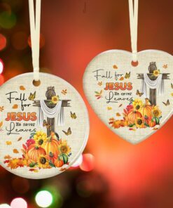 Fall Ornament Fall For Jesus He Never Leaves Thanksgiving Halloween Ceramic Ornament MLN445O