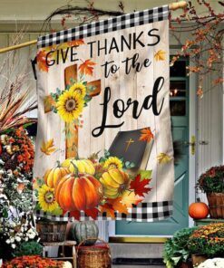 Fall Pumpkins Flag Give Thanks To The Lord Thanksgiving Halloween Flag MLN549F
