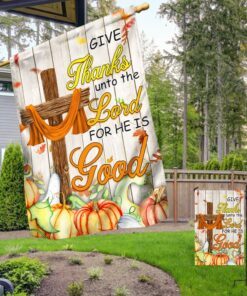 fall thanksgiving autumn harvest give thanks unto the lord for he is good flag mln570f 4534