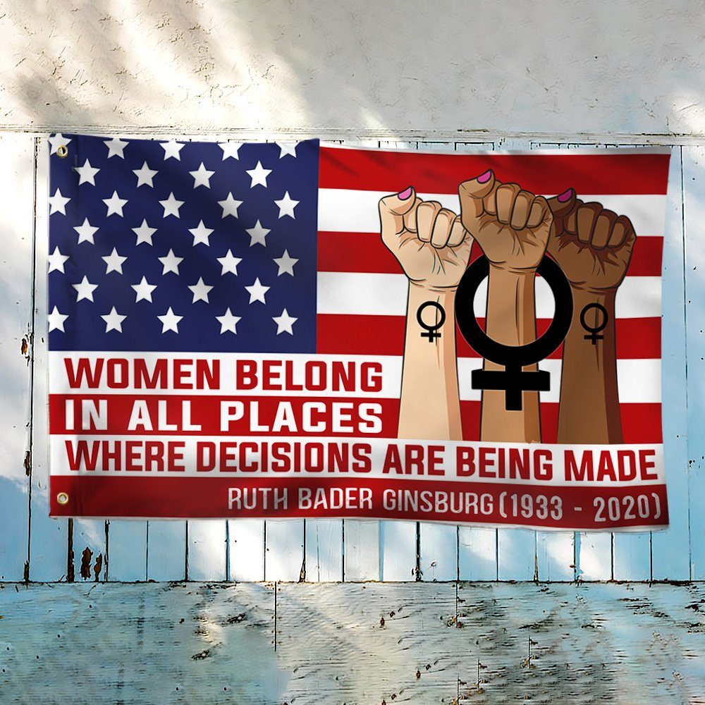 Feminist Women's Rights Flag Women Belong In All Places Where Decisions Are Being Made Grommet Flag MLN314GF - Image 3