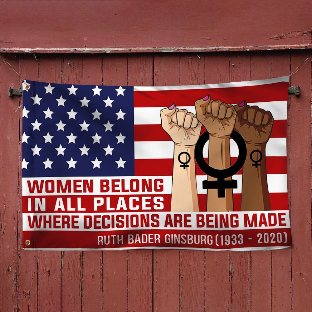 Feminist Women's Rights Flag Women Belong In All Places Where Decisions Are Being Made Grommet Flag MLN314GF - Image 4