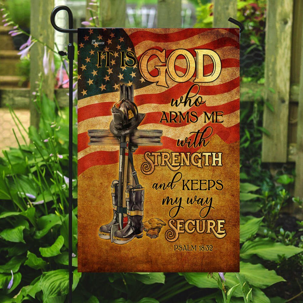 Firefighter - It Is God Who Arms Me With Strength And Keeps My Way Secure Flag - Image 7