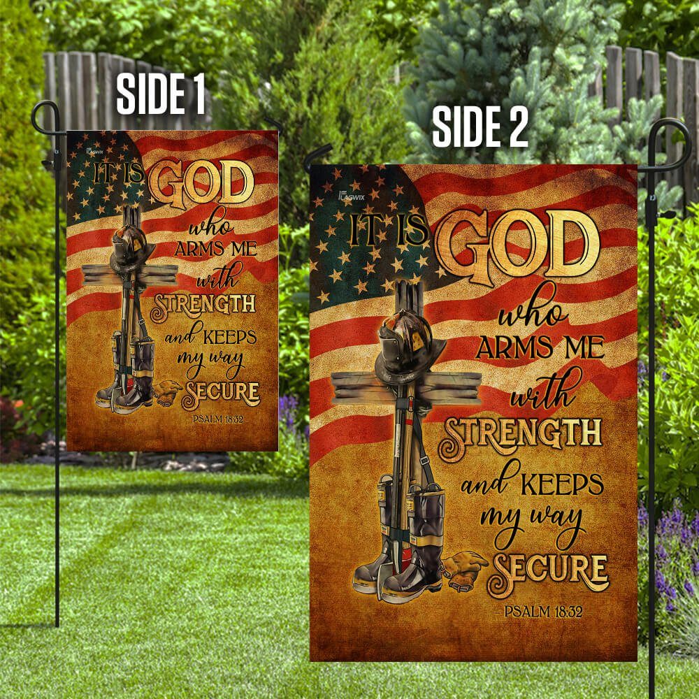 Firefighter - It Is God Who Arms Me With Strength And Keeps My Way Secure Flag - Image 10