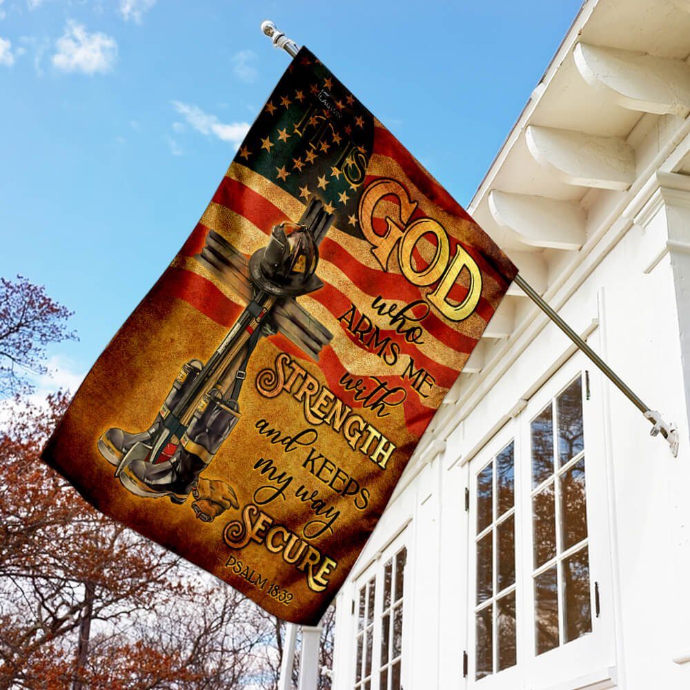 Firefighter - It Is God Who Arms Me With Strength And Keeps My Way Secure Flag - Image 2
