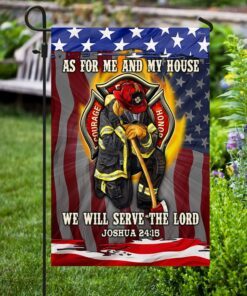 firefighter flag as for me and my house we will serve the lord mlh1969f 2872