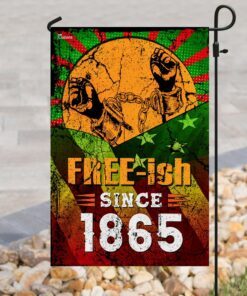 free ish since 1865 juneteenth flag 2867