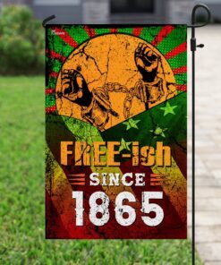 free ish since 1865 juneteenth flag 4507