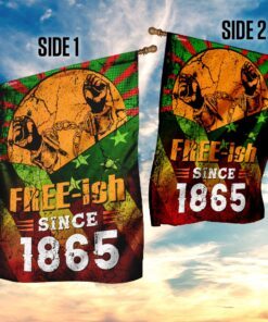 free ish since 1865 juneteenth flag 6065