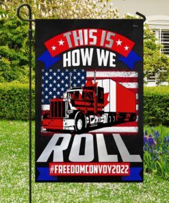 freedom convoy flag this is how we roll lha2063f 5349