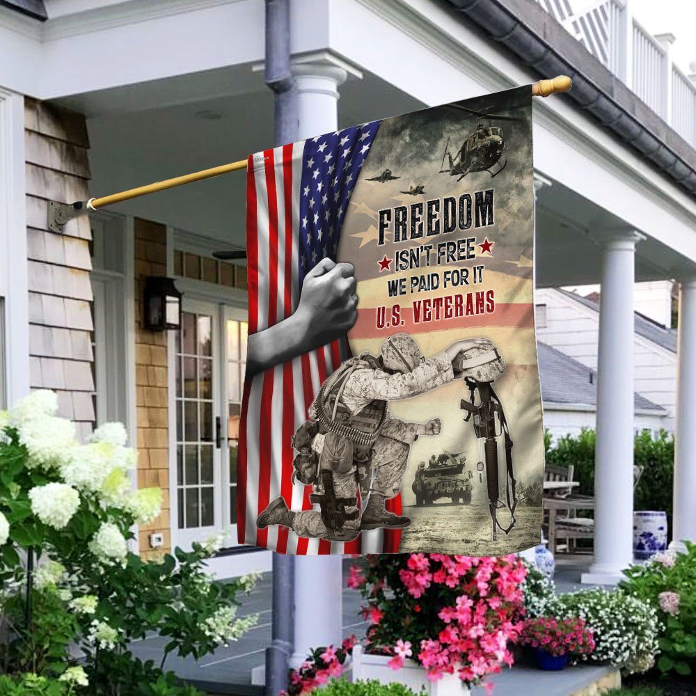 Freedom Isn't Free We Paid For It U.S. Veterans Flag
