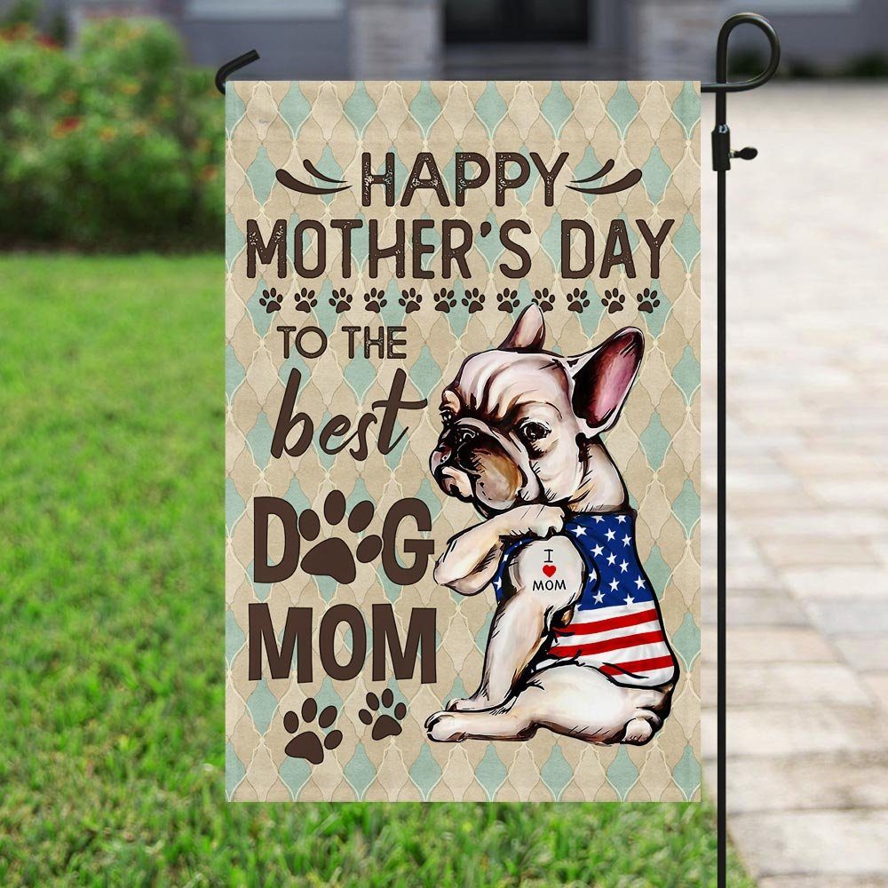 French Bulldog Happy Mother's Day To The Best Dog Mom Flag - Image 6