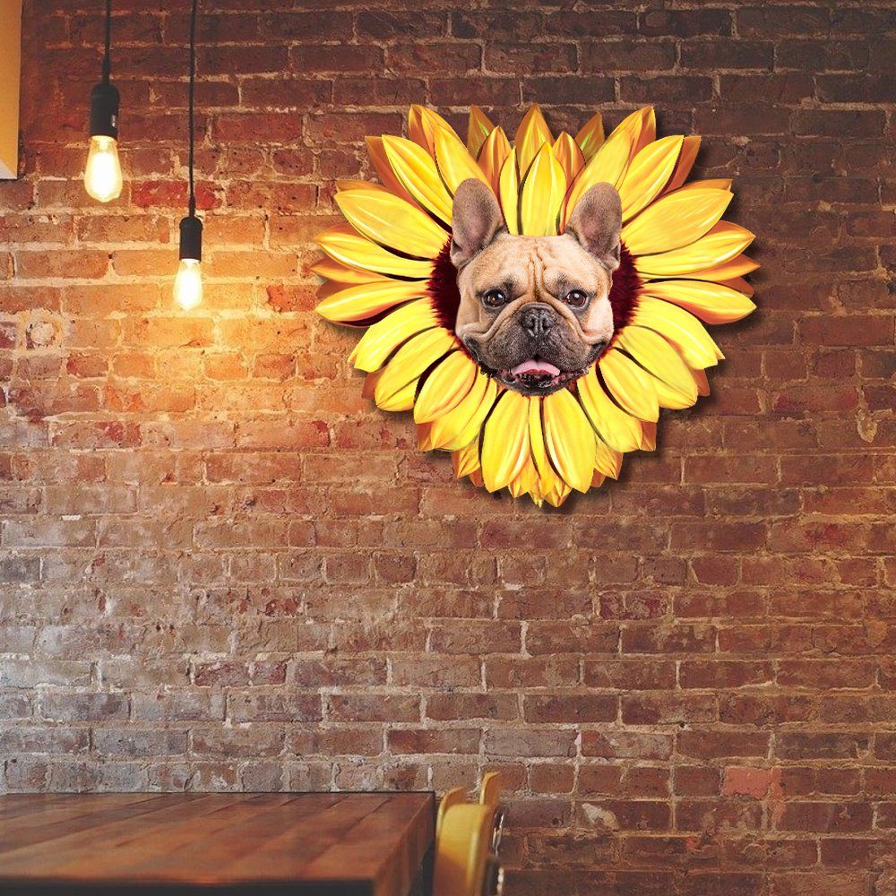 French Bulldog Metal Sign Dogs Are Like Sunflowers, We Always Follow The Sun BNN51MS