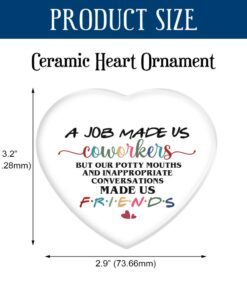 friend ceramic ornament work made us colleagues, made us friend lnt625o 3947