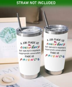 friends coworker funny 20oz tumbler 6900