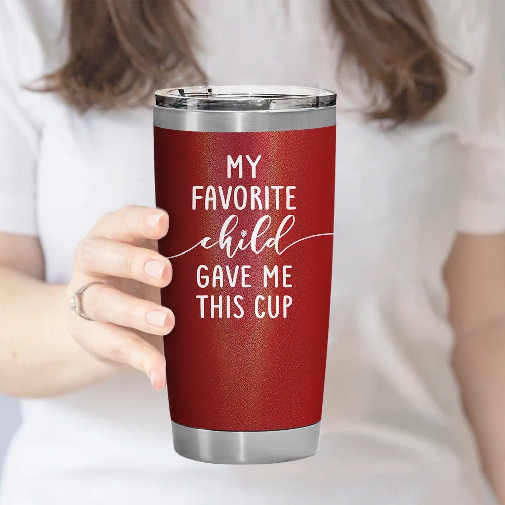 Funny Favorite Child Gave Me This Mom Gifts 20oz Tumbler Red Glitter - Image 5