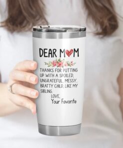 Funny Gifts For Mom From Your Favorite Child 20oz Tumbler