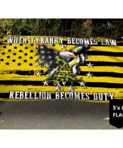 gadsden grommet flag when tyranny becomes law rebellion becomes duty thb3530gf 2224
