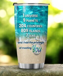 Gift For Best Friend, Women, Girlfriend. 1 Universe 9 Planets 204 Countries Beach Tumbler 20oz TPT334TU