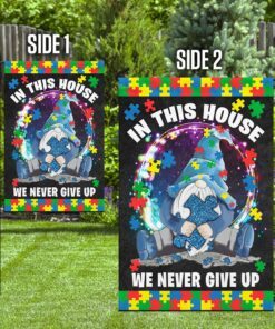 gnome autism in this house we never give up flag 5487