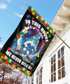 gnome autism in this house we never give up flag 5722