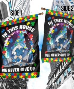 gnome autism in this house we never give up flag 6915