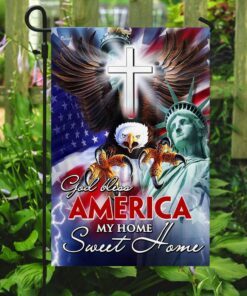 god bless america. my home sweet home flag 2769