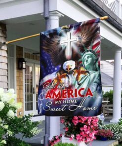 god bless america. my home sweet home flag 7329