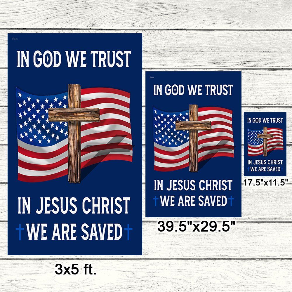 God Bless American Flag In God We Trust In Jesus Christ We Are Saved MLN883F - Image 7