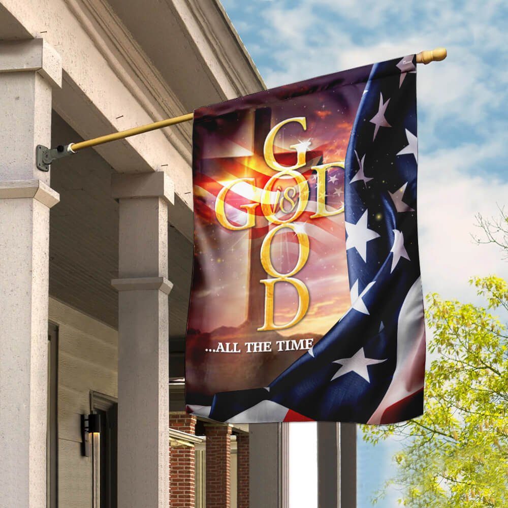 God Is Good All The Time Flag