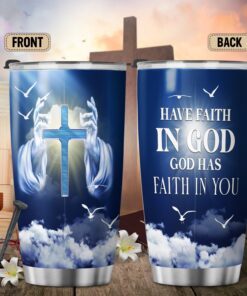 God Tumbler 20oz Have Faith In God God Has Faith In You LNT481TU