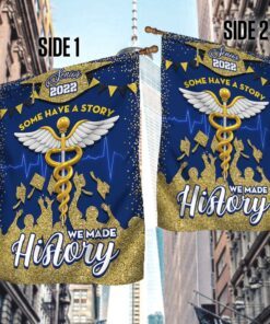 graduation flag senior 2022 some have a story we made history bnn57f 1371