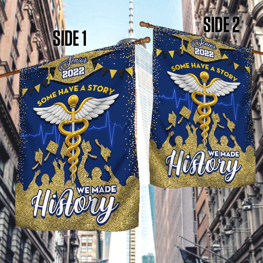 Graduation Flag Senior 2022 Some Have A Story We Made History BNN57F - Image 3