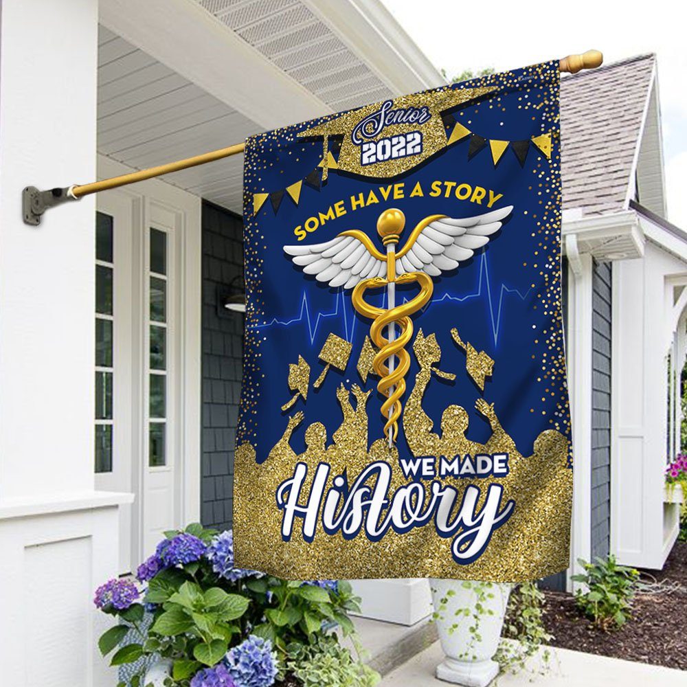 Graduation Flag Senior 2022 Some Have A Story We Made History BNN57F
