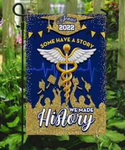 graduation flag senior 2022 some have a story we made history bnn57f 3990