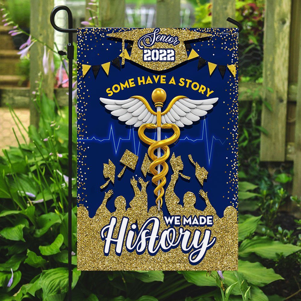 Graduation Flag Senior 2022 Some Have A Story We Made History BNN57F - Image 5