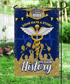 graduation flag senior 2022 some have a story we made history bnn57f 5468