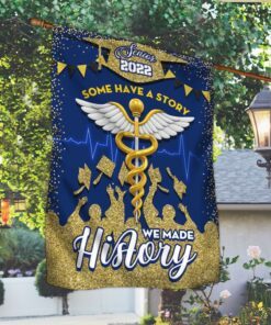 graduation flag senior 2022 some have a story we made history bnn57f 7930