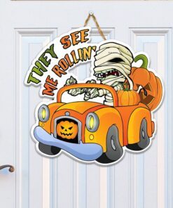 halloween custom wooden sign they see me rollinntt117wd 7429
