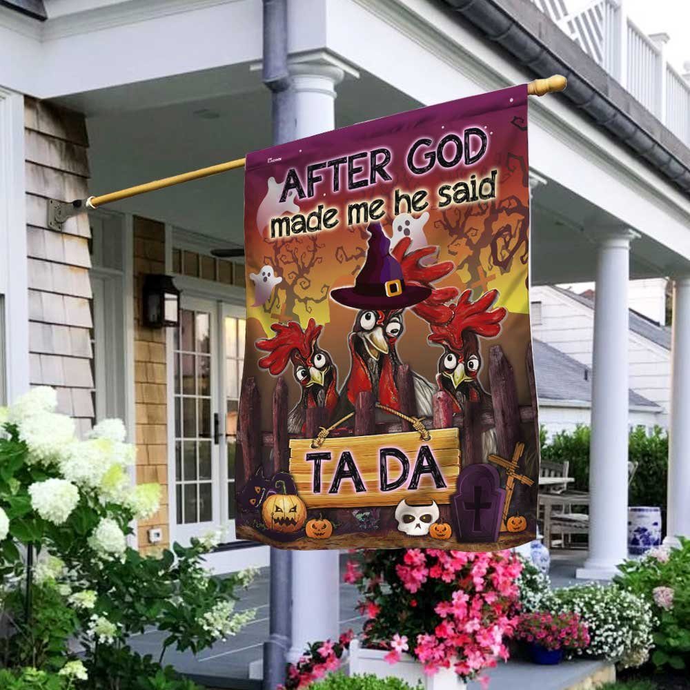 Halloween Flag After God Made Me He Said Ta Da Rooster DBD2777Fv1