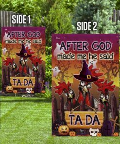 halloween flag after god made me he said ta da rooster dbd2777fv1 5206